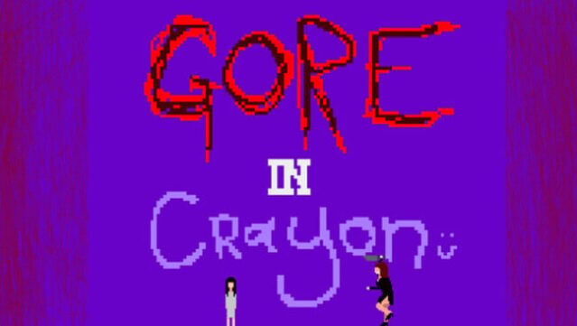 Gore In Crayon Free Download